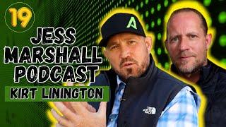 The Power of Discipline | Kirt Linington | Jess Marshall Podcast #19