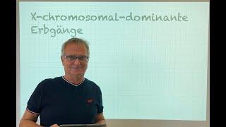 Stammbaumanalyse (4): X-chromosomal-dominante Erbgänge (2022)