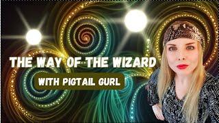 The Way Of The Wizard: Pigtail Gurl :  Your Will Is Your Power