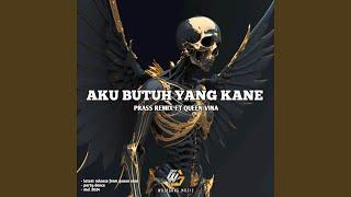 AKU BUTUH YANG KANE