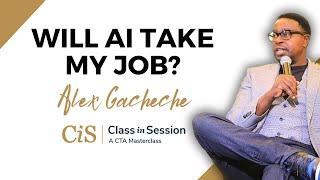 S6:E6 | Will AI Take My Job, And What Does The Job Market Look Like? | Alex Gacheche | #CiS