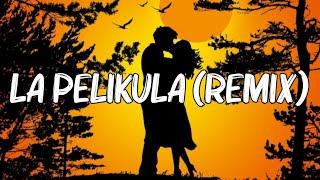 Alejo x Nio Garcia x Juanka - La Pelikula (Remix) (Letra_Lyrics)