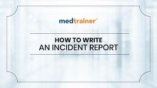 How to Write an Incident Report