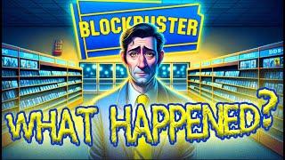 Wait, what happened to Blockbuster?