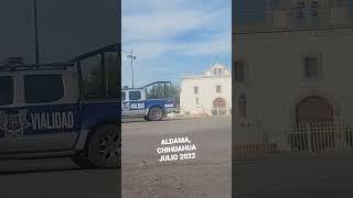 Aldama Chihuahua Julio 2022