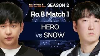 [ENG] SCSL S2 Ro.8 Match 1 (Hero vs Snow) - SCSL English (StarCastTV English)