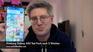 Samsung Galaxy A55 Test Fazit nach 3 Wochen