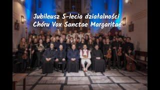 Koncert z okazji 5-lecia działalności Chóru Vox Sanctae Margaritae z Dębna