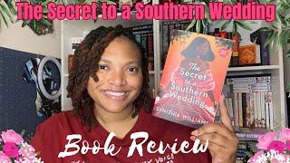 The Secret to a Southern Wedding by: Synithia Williams  |Book Review| Hear Our Voices Book Tour