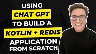 Using ChatGPT to build me a Kotlin + Redis Application from Scratch