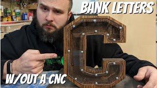 Making A Letter Coin Bank w/out A CNC