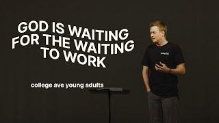 where is God in my waiting? [college ave young adults]