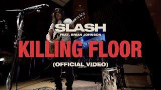 Slash feat. Brian Johnson - "Killing Floor" (Official Music Video)