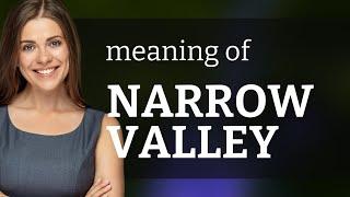 Understanding "Narrow Valley": A Guide for English Learners