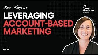 How to use Account-Based Marketing to drive enterprise sales | Bev Burgess