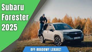 Subaru Forester 2.0 e-Boxer 136KM 2025. Off-roadowy lekarz!