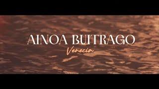 Ainoa Buitrago - Venecia (Videoclip Oficial)