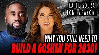 Why You Still Need To Build A Goshen For 2030! // Tomi Arayomi Joins Katie Souza