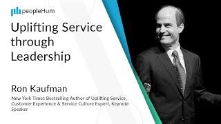 Uplifting Service through Leadership | Ron Kaufman