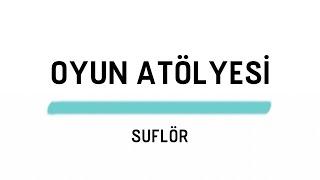 Oyun Atölyesi - Suflör Nedir ve Ne Yapar? #SosyalBenEvimde