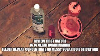 Review First Nature 16 Oz Clear Hummingbird Feeder Nectar Concentrate No Messy Sugar Boil Sticky Mix