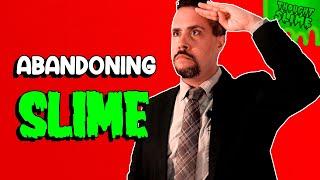 Abandoning counter-revolutionary SLIME and adopting Maupin-thought!