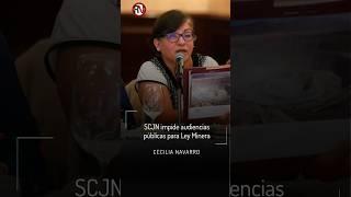 SCJN impide audiencias públicas para Ley Minera