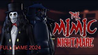 The Mimic FULL GAME 2024 NO DEATHS + ALL GAMEMODES (NIGHTMARE MODE)