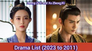 Xu Zheng Xi and Meng Zi Yi | Drama List (2023－2011) |