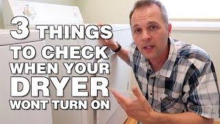 3 Things To Check when your Dryer won't turn on or start - REPAIR