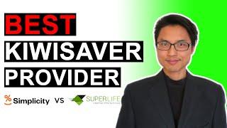 Best Low Fee Kiwisaver Provider? Simplicity vs Superlife | New Zealand