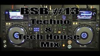 BSB - Episode.13 (Techno & Tech House Mix with Pioneer CDJ 2000 Nexus & DJM 900 Nexus)