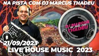 NA PISTA COM DJ MARCUS THADEU ( HOUSE MUSIC 2023 )#house #remix