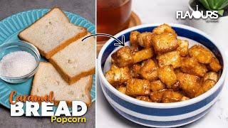 Caramel Bread Popcorn Recipe Without Oven | Kids snack recipe | Easy Bread Snacks by Flavours