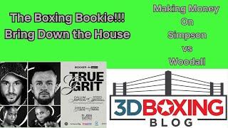 MAKE MONEY W/the Boxing Bookie on Callum Smith vs Steed Woodall