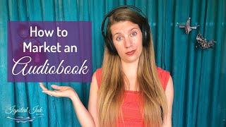 How to Market Your Audiobook