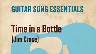 Time in a Bottle (Jim Croce)—Guitar Song Essentials