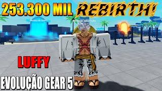 PEGUEI 253.300 MIL REBIRTHS E FIZ A EVOLUÇÃO DO LUFFY GEAR 5 NO MUSCLE LEGENDS (roblox)