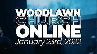 Woodlawn Church Online - January 23rd