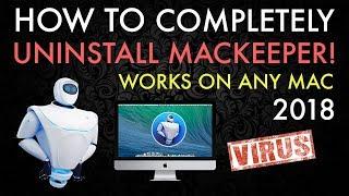 How To Completely Uninstall MacKeeper From Any Mac! (2018 / 2019 Easy Tutorial)