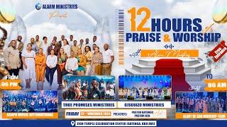 12 Hours |Praise & Worship | Alarm Min ,Asaph Music Int, True Promises, Upendo , Gisubizo Ministries