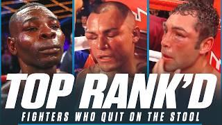 Times When Fighters Quit On The Stool | TOP RANK'D