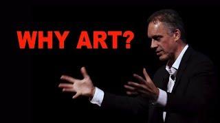 Jordan Peterson: Why You Need Art in Your Life