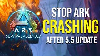 How to FIX ARK Survival Ascended from crashing after 5.5 Update
