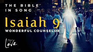 Isaiah 9 - Wonderful Counselor (Reissued 2024) || Bible in Song || Project of Love