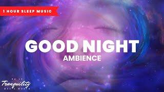 Good Night - Instant Deep Sleep Music  /Meditation /Calm Good Mood