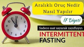 Aralıklı Oruç Nedir Nasıl Yapılır?  Şifa Orucu ile Sağlıklı Zayıflamak / Intermittent Fasting