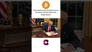 Trump podpisał! USA oficjalnie tworzą narodową rezerwę w Bitcoin!