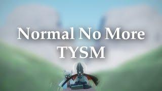 Normal No More - TYSM | Sky: Children Of The Light