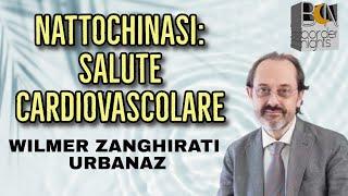 NATTOCHINASI: SALUTE CARDIOVASCOLARE - WILMER ZANGHIRATI URBANAZ